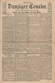 Danziger Courier : Kleine Danziger Zeitung für Stadt und Land : Organ für Jedermann aus dem Volke. Jg.16, Nr. 132 (9 Juni 1897)