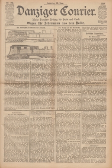 Danziger Courier : Kleine Danziger Zeitung für Stadt und Land : Organ für Jedermann aus dem Volke. Jg.16, Nr. 142 (20 Juni 1897) + dod.