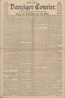 Danziger Courier : Kleine Danziger Zeitung für Stadt und Land : Organ für Jedermann aus dem Volke. Jg.17, Nr. 35 (11 Februar 1898)