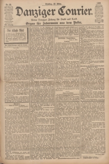 Danziger Courier : Kleine Danziger Zeitung für Stadt und Land : Organ für Jedermann aus dem Volke. Jg.17, Nr. 68 (22 März 1898)