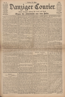 Danziger Courier : Kleine Danziger Zeitung für Stadt und Land : Organ für Jedermann aus dem Volke. Jg.17, Nr. 71 (25 März 1898)