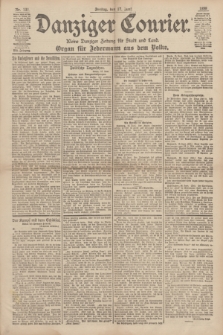 Danziger Courier : Kleine Danziger Zeitung für Stadt und Land : Organ für Jedermann aus dem Volke. Jg.17, Nr. 139 (17 Juni 1898)