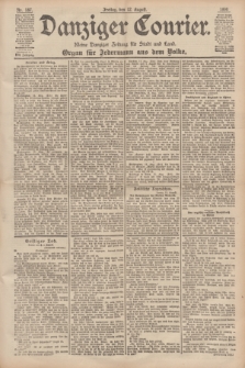 Danziger Courier : Kleine Danziger Zeitung für Stadt und Land : Organ für Jedermann aus dem Volke. Jg.17, Nr. 187 (12 August 1898)