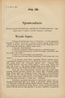 [Kadencja VI, sesja IV, al. 164] Alegata do Sprawozdań Stenograficznych z Czwartej Sesyi Szóstego Peryodu Sejmu Krajowego Królestwa Galicyi i Lodomeryi wraz z Wielkiem Księstwem Krakowskiem z roku 1892/3. Alegat 164