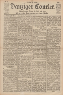 Danziger Courier : Kleine Danziger Zeitung für Stadt und Land : Organ für Jedermann aus dem Volke. Jg.18, Nr. 35 (10 Februar 1899)