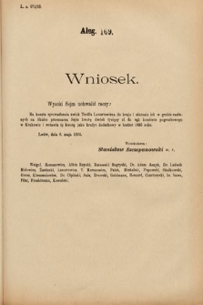 [Kadencja VI, sesja IV, al. 169] Alegata do Sprawozdań Stenograficznych z Czwartej Sesyi Szóstego Peryodu Sejmu Krajowego Królestwa Galicyi i Lodomeryi wraz z Wielkiem Księstwem Krakowskiem z roku 1892/3. Alegat 169