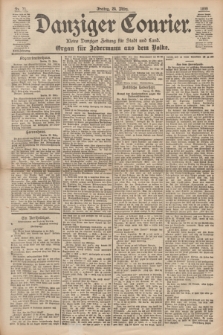 Danziger Courier : Kleine Danziger Zeitung für Stadt und Land : Organ für Jedermann aus dem Volke. Jg.18, Nr. 71 (24 März 1899)
