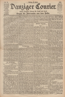 Danziger Courier : Kleine Danziger Zeitung für Stadt und Land : Organ für Jedermann aus dem Volke. Jg.18, Nr. 87 (14 April 1899)