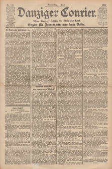 Danziger Courier : Kleine Danziger Zeitung für Stadt und Land : Organ für Jedermann aus dem Volke. Jg.18, Nr. 126 (1 Juni 1899)