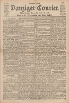 Danziger Courier : Kleine Danziger Zeitung für Stadt und Land : Organ für Jedermann aus dem Volke. Jg.18, Nr. 128 (3 Juni 1899)
