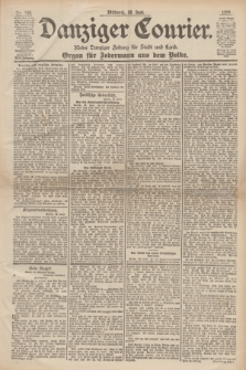Danziger Courier : Kleine Danziger Zeitung für Stadt und Land : Organ für Jedermann aus dem Volke. Jg.18, Nr. 149 (28 Juni 1899)