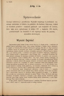 [Kadencja VI, sesja IV, al. 172] Alegata do Sprawozdań Stenograficznych z Czwartej Sesyi Szóstego Peryodu Sejmu Krajowego Królestwa Galicyi i Lodomeryi wraz z Wielkiem Księstwem Krakowskiem z roku 1892/3. Alegat 172