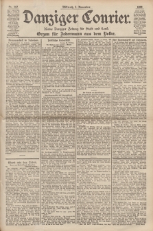 Danziger Courier : Kleine Danziger Zeitung für Stadt und Land : Organ für Jedermann aus dem Volke. Jg.18, Nr. 257 (1 November 1899)