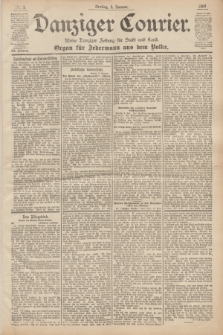 Danziger Courier : Kleine Danziger Zeitung für Stadt und Land : Organ für Jedermann aus dem Volke. Jg.19, Nr. 3 (5 Januar 1900)