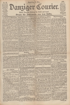 Danziger Courier : Kleine Danziger Zeitung für Stadt und Land : Organ für Jedermann aus dem Volke. Jg.19, Nr. 62 (15 März 1900)