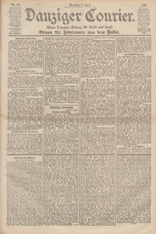 Danziger Courier : Kleine Danziger Zeitung für Stadt und Land : Organ für Jedermann aus dem Volke. Jg.19, Nr. 83 (8 April 1900) + dod.