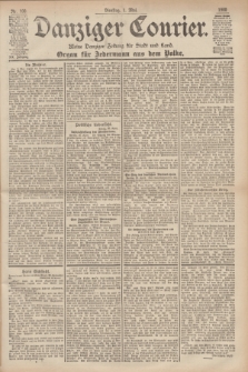 Danziger Courier : Kleine Danziger Zeitung für Stadt und Land : Organ für Jedermann aus dem Volke. Jg.19, Nr. 100 (1 Mai 1900)