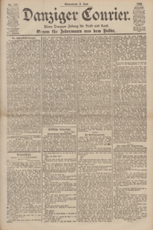 Danziger Courier : Kleine Danziger Zeitung für Stadt und Land : Organ für Jedermann aus dem Volke. Jg.19, Nr. 127 (2 Juni 1900)