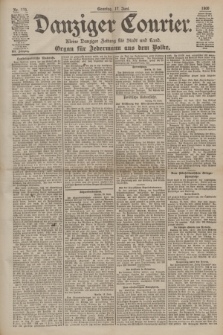 Danziger Courier : Kleine Danziger Zeitung für Stadt und Land : Organ für Jedermann aus dem Volke. Jg.19, Nr. 139 (17 Juni 1900) + dod.