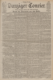 Danziger Courier : Kleine Danziger Zeitung für Stadt und Land : Organ für Jedermann aus dem Volke. Jg.19, Nr. 140 (19 Juni 1900)