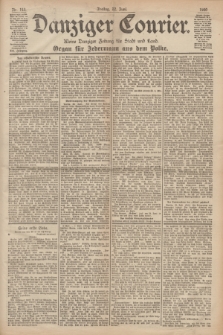 Danziger Courier : Kleine Danziger Zeitung für Stadt und Land : Organ für Jedermann aus dem Volke. Jg.19, Nr. 143 (22 Juni 1900)