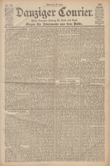 Danziger Courier : Kleine Danziger Zeitung für Stadt und Land : Organ für Jedermann aus dem Volke. Jg.19, Nr. 147 (27 Juni 1900)