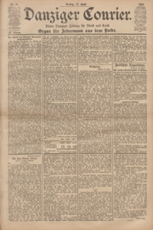 Danziger Courier : Kleine Danziger Zeitung für Stadt und Land : Organ für Jedermann aus dem Volke. Jg.20, Nr. 91 (19 April 1901)