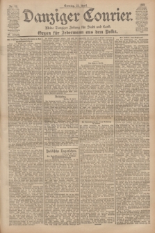 Danziger Courier : Kleine Danziger Zeitung für Stadt und Land : Organ für Jedermann aus dem Volke. Jg.20, Nr. 93 (21 April 1901) + dod.