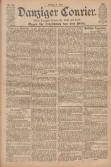 Danziger Courier : Kleine Danziger Zeitung für Stadt und Land : Organ für Jedermann aus dem Volke. Jg.20, Nr. 143 (21 Juni 1901)