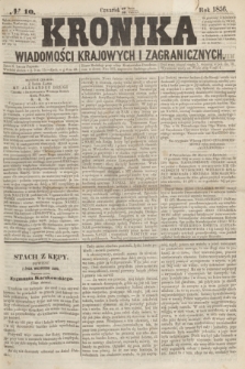 Kronika Wiadomości Krajowych i Zagranicznych. [R.1], № 10 (10 kwietnia 1856)