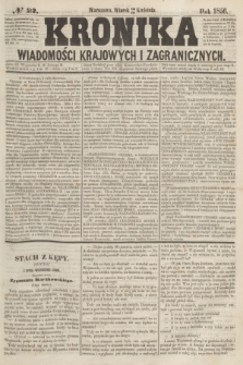 Kronika Wiadomości Krajowych i Zagranicznych. [R.1], № 22 (22 kwietnia 1856)