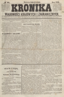 Kronika Wiadomości Krajowych i Zagranicznych. [R.1], № 28 (30 kwietnia 1856)