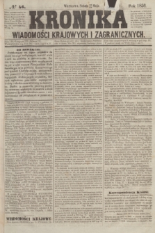 Kronika Wiadomości Krajowych i Zagranicznych. [R.1], № 46 (24 maja 1856)