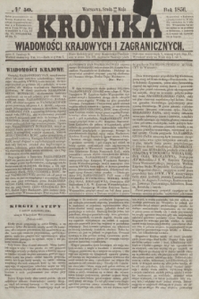 Kronika Wiadomości Krajowych i Zagranicznych. [R.1], № 50 (28 maja 1856)