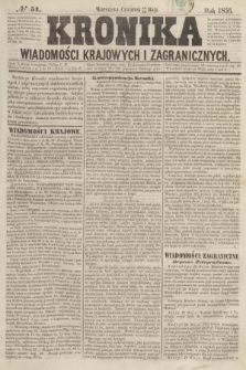 Kronika Wiadomości Krajowych i Zagranicznych. [R.1], № 51 (29 maja 1856)