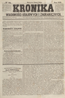 Kronika Wiadomości Krajowych i Zagranicznych. [R.1], № 53 (31 maja 1856)