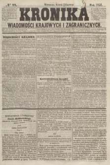 Kronika Wiadomości Krajowych i Zagranicznych. [R.1], № 77 (24 czerwca 1856)
