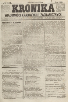 Kronika Wiadomości Krajowych i Zagranicznych. [R.1], № 112 (30 lipca 1856)