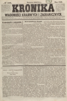 Kronika Wiadomości Krajowych i Zagranicznych. [R.1], № 119 (6 sierpnia 1856)