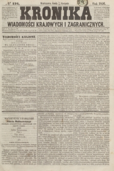 Kronika Wiadomości Krajowych i Zagranicznych. [R.1], № 126 (13 sierpnia 1856)