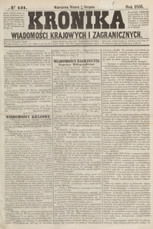 Kronika Wiadomości Krajowych i Zagranicznych. [R.1], № 131 (19 sierpnia 1856)