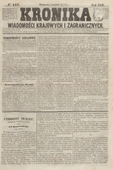 Kronika Wiadomości Krajowych i Zagranicznych. [R.1], № 147 (4 września 1856)