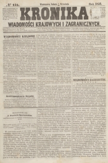 Kronika Wiadomości Krajowych i Zagranicznych. [R.1], № 154 (13 września 1856)