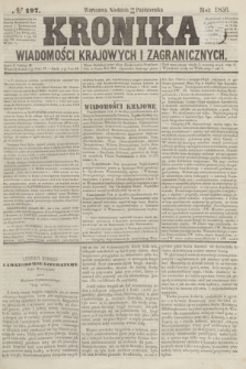 Kronika Wiadomości Krajowych i Zagranicznych. [R.1], № 197 (26 października 1856)