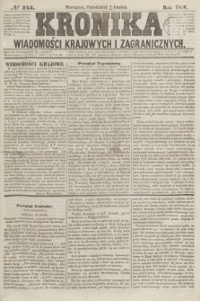 Kronika Wiadomości Krajowych i Zagranicznych. [R.1], № 245 (15 grudnia 1856)