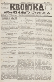 Kronika Wiadomości Krajowych i Zagranicznych. [R.2], № 7 (9 stycznia 1857)