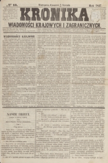 Kronika Wiadomości Krajowych i Zagranicznych. [R.2], № 13 (15 stycznia 1857)