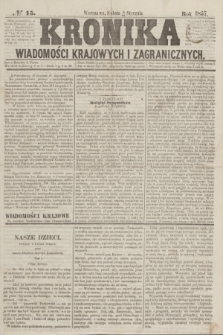 Kronika Wiadomości Krajowych i Zagranicznych. [R.2], № 15 (17 stycznia 1857)