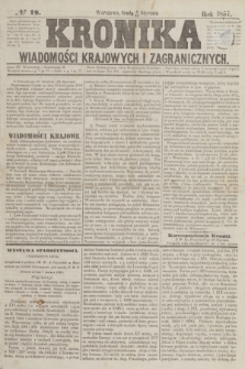 Kronika Wiadomości Krajowych i Zagranicznych. [R.2], № 19 (21 stycznia 1857)