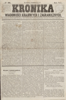 Kronika Wiadomości Krajowych i Zagranicznych. [R.2], № 30 (1 lutego 1857)